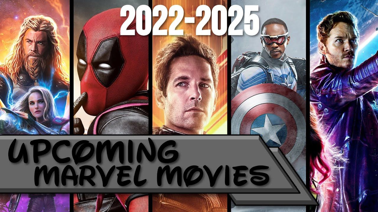 Marvel Movies Coming in 2025: Everything You Need to Know